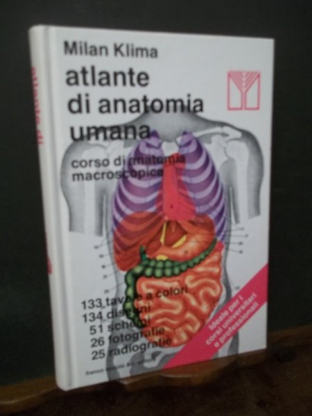 ATLANTE DI ANATOMIA UMANA - CORSO DI ANATOMIA MACROSCOPICA