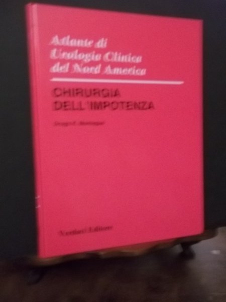 ATLANTE DI UROLGIA CLINICA DEL NORD AMERICA - CHIRURGIA DELL'IMPOTENZA …