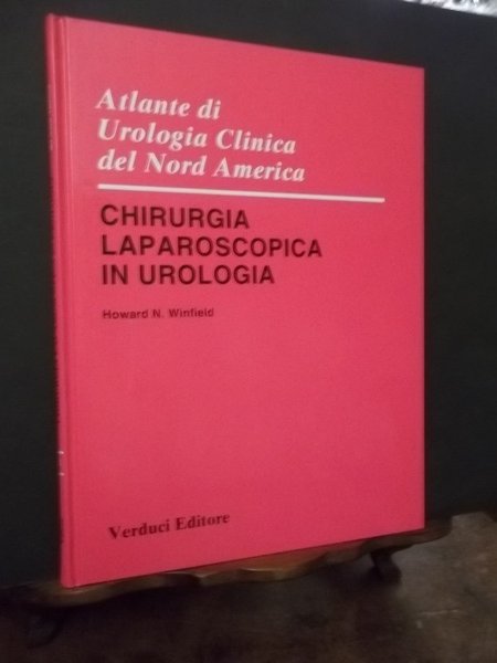 ATLANTE DI UROLGIA CLINICA DEL NORD AMERICA - CHIRURGIA LAPAROSCOPICA …
