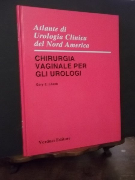 ATLANTE DI UROLGIA CLINICA DEL NORD AMERICA - CHIRURGIA VAGINALE …