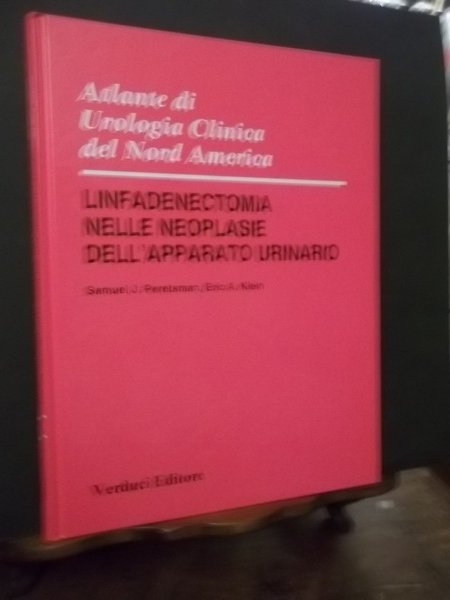 ATLANTE DI UROLGIA CLINICA DEL NORD AMERICA - LINFADENECTOMIA NELLE …