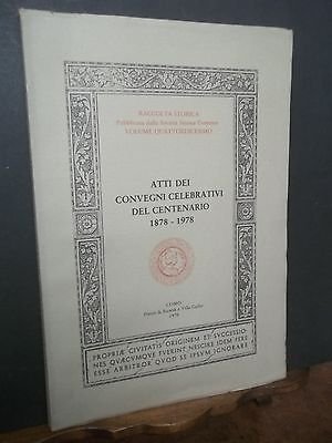 ATTI DEI CONVEGNI CELEBRATIVI DEL CENTENARIO 1878-1978 RACCOLTA STORICA COMO