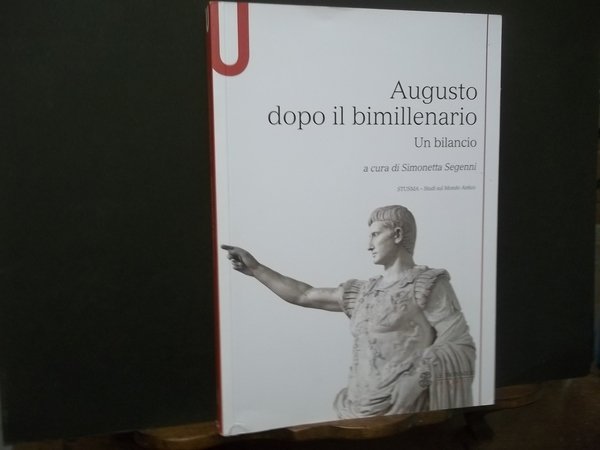 AUGUSTO DOPO IL BIMILLENARIO UN BILANCIO