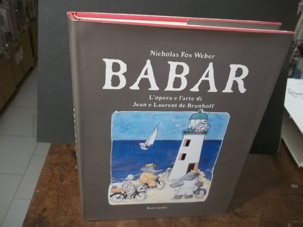BABAR L'OPERA E L'ARTE DI JEAN E LAURENT DE BRUNHOFF