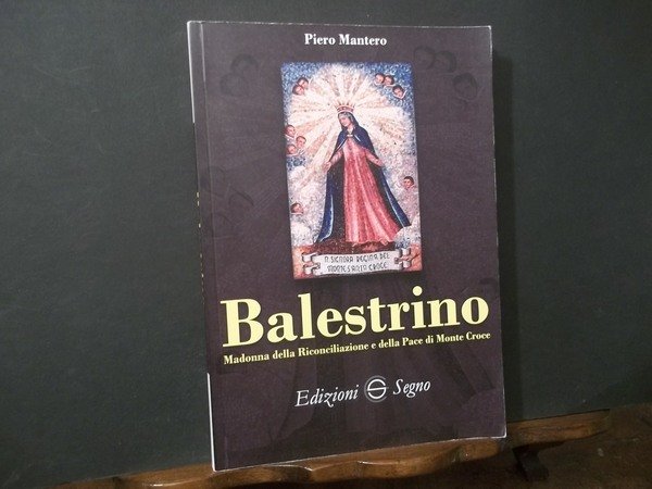 BALESTRINO MADONNA DELLA RICONCILIAZIONE E DELLA PACE DI MONTE CROCE