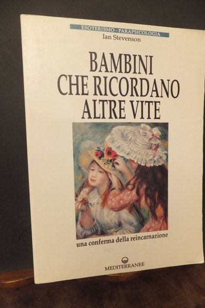 BAMBINI CHE RICORDANO ALTRE VITE - UNA CONFERMA DELLA REINCARNAZIONE