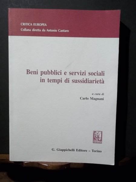 Beni pubblici e servizi sociali in tempi di sussidiarietà. Magnani. …