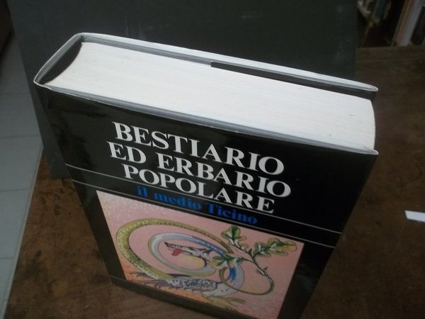 Bestiario ed erbario popolare. Il medio Ticino