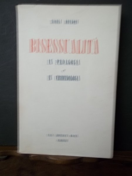 Bisessualita' in pedagogia e in criminologia. N. Brunori