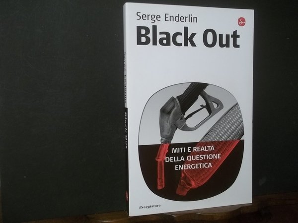 BLACK OUT MITI E REALTà DELLA QUESTIONE ENERGETICA
