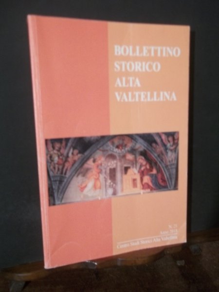BOLLETTINO STORICO ALTA VALTELLINA N. 21 ANNO 2018