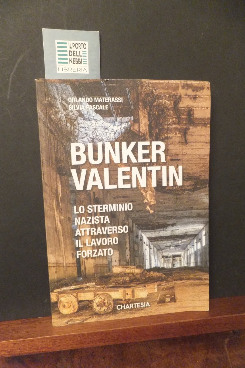 BUNKER VALENTIN LO STERMINIO NAZISTA ATTRAVERSO IL LAVORO FORZATO | Immagine principale