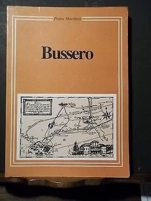 BUSSERO raccolta di notizie storiche