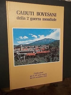 CADUTI BOVESANI DELLA 2 GUERRA MONDIALE BOVES 1973