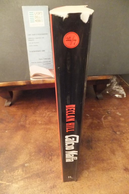 CALCIO MAFIA LE PARTITE PIÙ TRUCCATE DEL MONDO DECLAN HILL