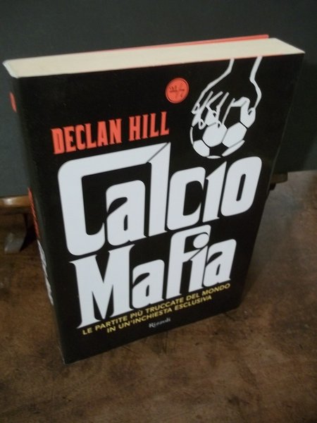 CALCIO MAFIA LE PARTITE PIU' TRUCCATE DEL MONDO IN UN …