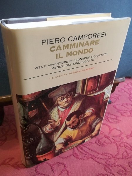 CAMMINARE IL MONDO VITE E AVVENTURE DI LEONARDO FIORAVANTI MEDICO …
