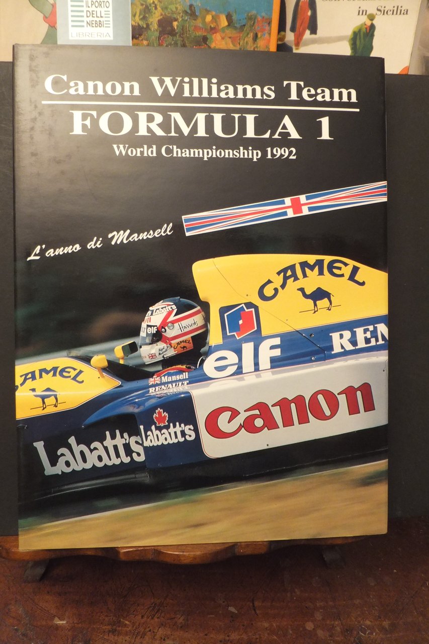CANON WILLIAMS TEAM FORMULA 1 WORLD CHAMPIONSHIP 1992 - L'ANNO …