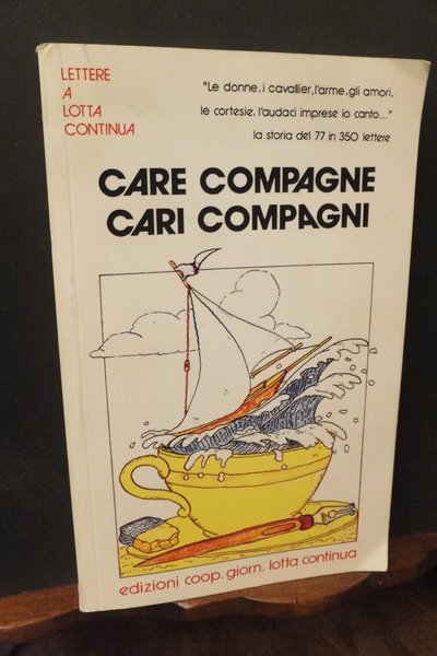 CARE COMPAGNE CARI COMPAGNI - LETTERE A LOTTA CONTINUA