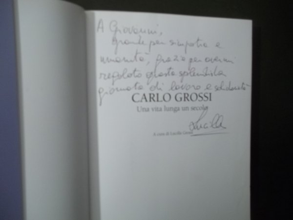 CARLO GROSSI UNA VITA LUNGA UN SECOLO