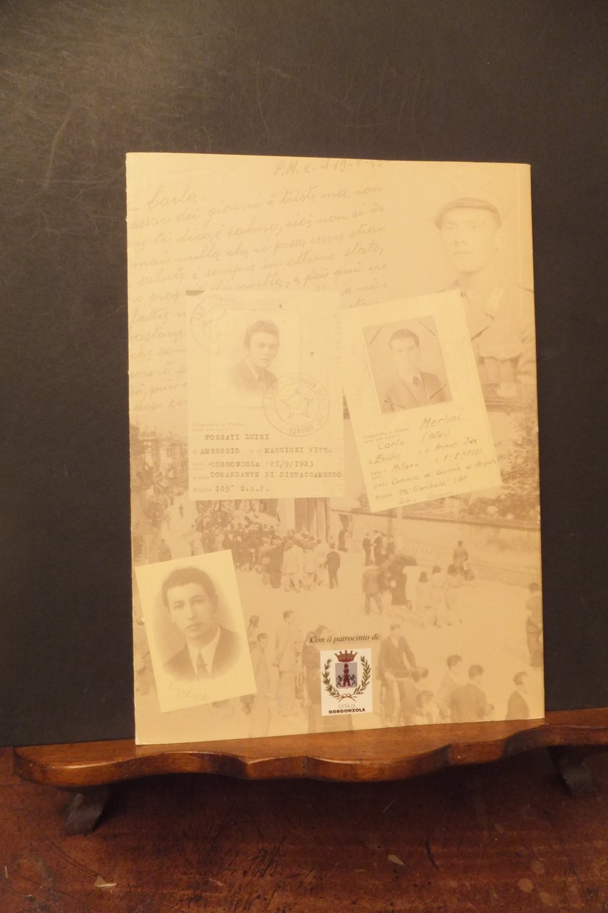 CASCINOTTI DELLA LIBERTA' LA RESISTENZA A GORGONZOLA E IN MARTESANA …