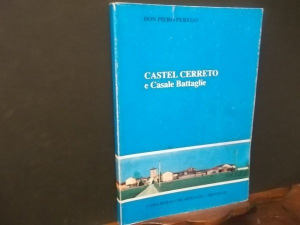 CASTEL CERRETO E CASALE BATTAGLIE