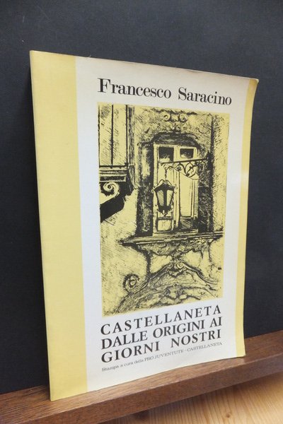 CASTELLANETA DALLE ORIGINI AI GIORNI NOSTRI