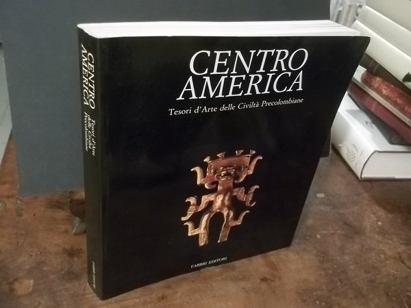 CENTRO AMERICA TESORI D'ARTE DELLE CIVILTA' PRECOLOMBIANE