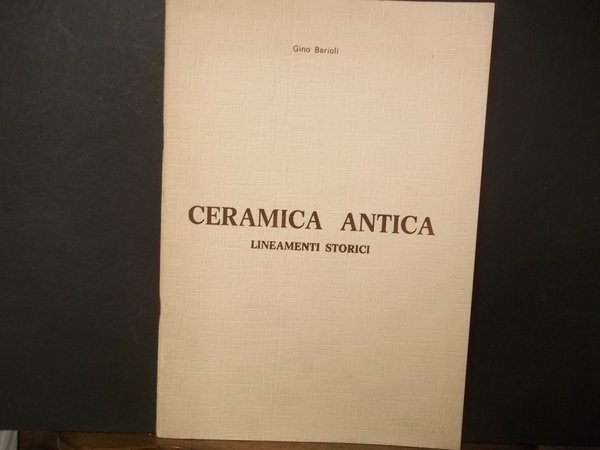 CERAMICA ANTICA LINEAMENTI STORICI