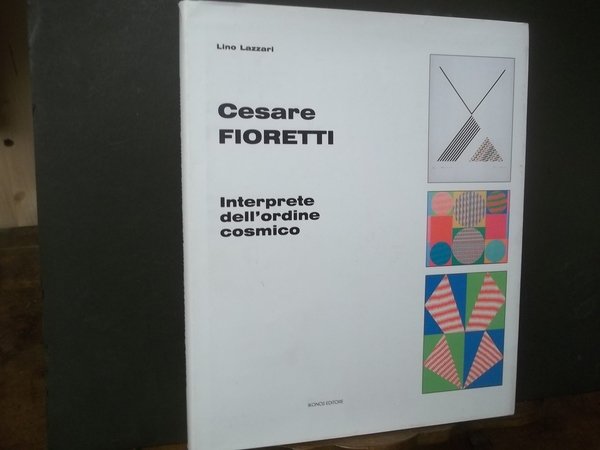 CESARE FIORETTI INTERPRETE DELL'ORDINE COSMICO