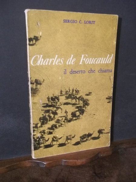 CHARLES DE FOUCAULD IL DESERTO CHE CHIAMA