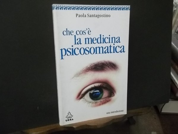 CHE COS'E' LA MEDICINA PSICOSOMATICA