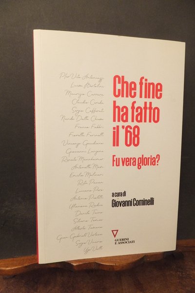 CHE FINE HA FATTO IL 68 FU VERA GLORIA?