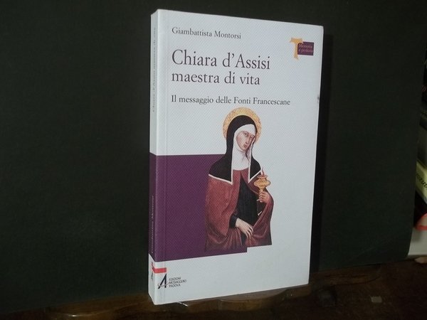 CHIARA D'ASSISI MAESTRA DI VITA