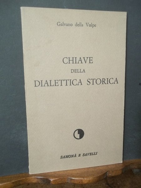 CHIAVE DELLA DIALETTICA STORICA