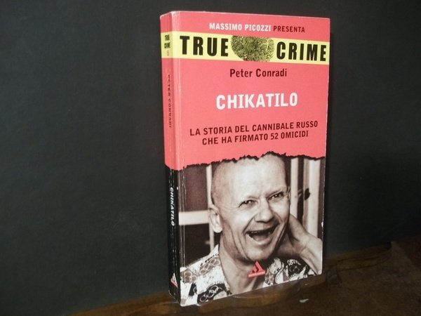 CHIKATILO STORIA DI UN CANNIBALE RUSSO CHE HA FIRMATO 52 …