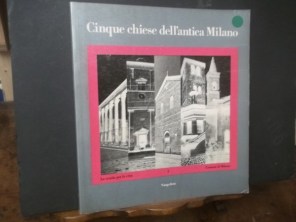 CINQUE CHIESE DELL'ANTICA MILANO