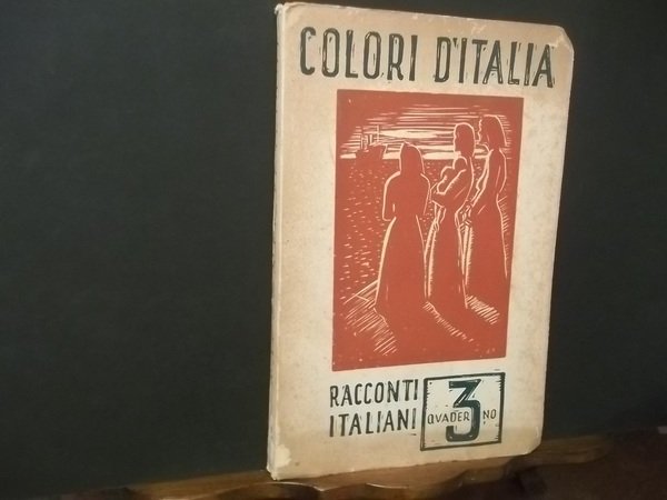 COLORI D'ITALIA RACCONTI ITALIANI QUADERNO 3 XILOGRAFIE ORIGINALI DI VALENTE …