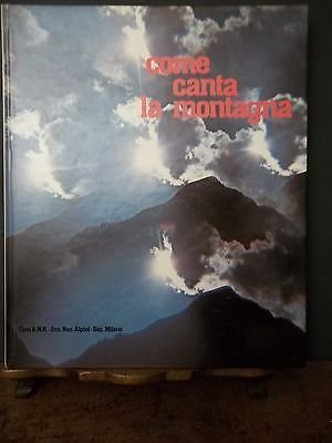 COME CANTA LA MONTAGNA CORO A.N.A. ASS. NAZ. ALPINI SEZ. …