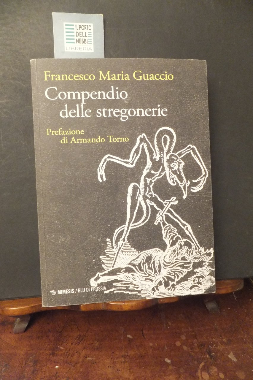 COMPENDIO DELLE STREGONERIE FRANCESCO MARIA GUACCIO