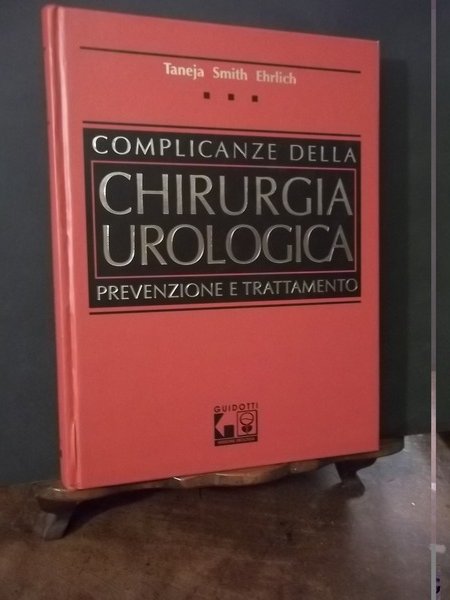 COMPLICANZE DELLEA CHIRURGIA UROLOGICA PREVENZIONI E TRATTAMENTO