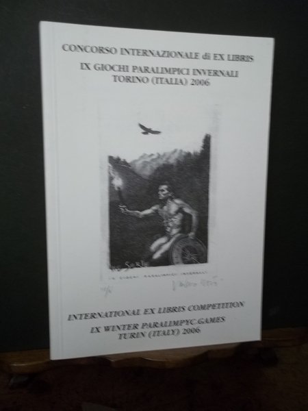 Concorso internazionale di EX LIBRIS. IX giochi paralimpici invernali Torino (Italia) 2006