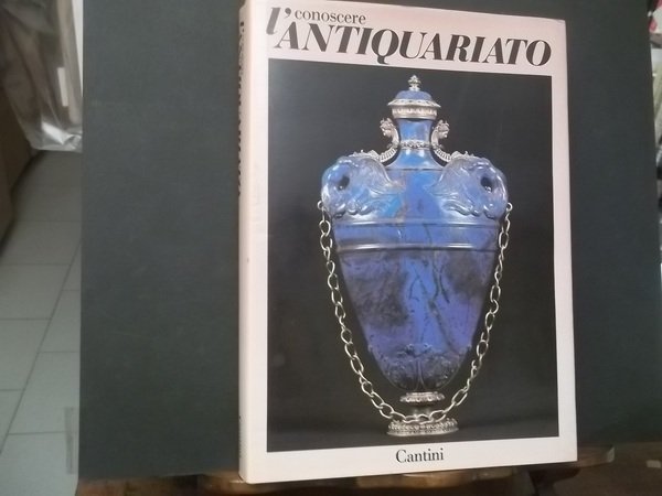 CONOSCERE L'ANTIQUARIATO