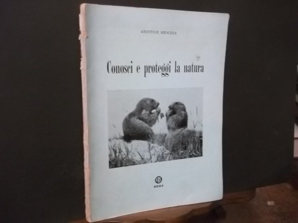 CONOSCI E PROTEGGI LA NATURA