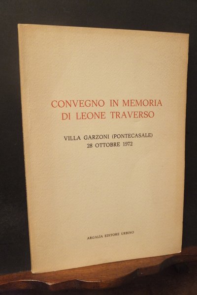 CONVEGNO IN MEMORIA DI LEONE TRAVERSO VILLA GARZONI PONTECASALE 28 …