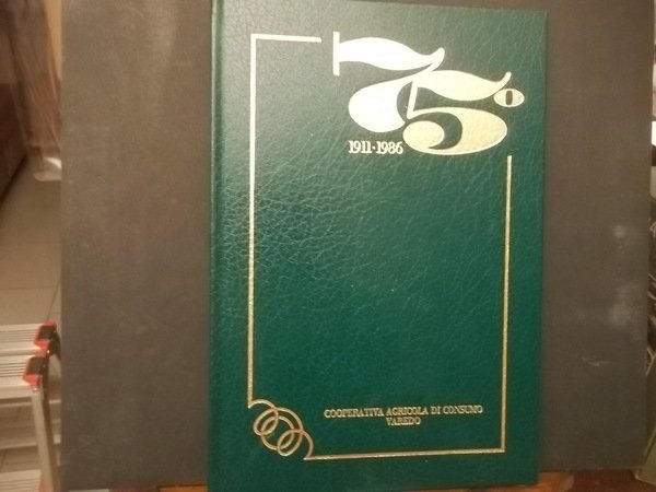 COOPERATIVA AGRICOLA DI CONSUMO VAREDO 75° 1911 1986