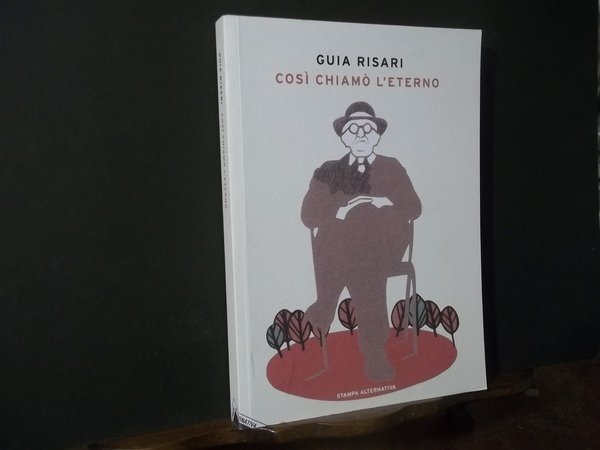 COSI' CHIAMO' L'ETERNO