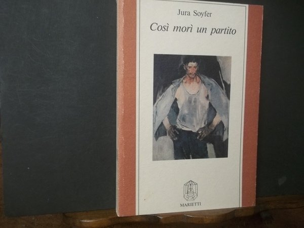 COSI MORI UN PARTITO