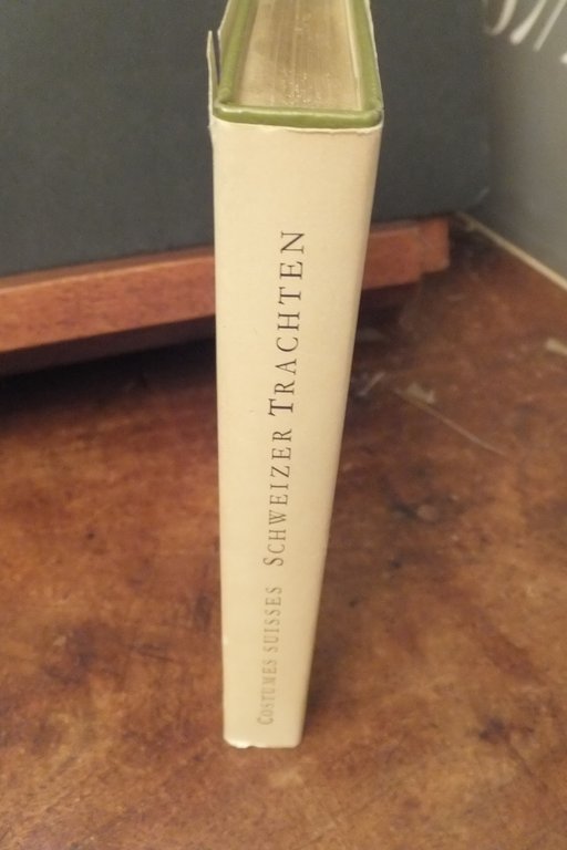 COSTUMES SUISSES - NEUE SAMMLUNG VONSCHWEIZERTRACHTEN AUS DEN XXII CANTONES