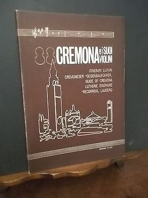 CREMONA E I SUOI VIOLINI ITINERARI LIUTARI EDIZIONI P.A.C.E. 1978